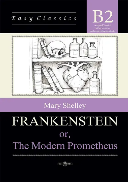 Франкенштейн, или Современный Прометей / Frankenstein or, The Modern Prometheus. Адаптированная книга на английском языке. Уровень B2 (Upper-Intermediate) | Шелли Мэри Уолстонкрафт | Электронная книга