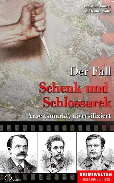 Der Fall Schenk und Schlossarek | Kotte Henner, Lunzer Christian | Электронная книга