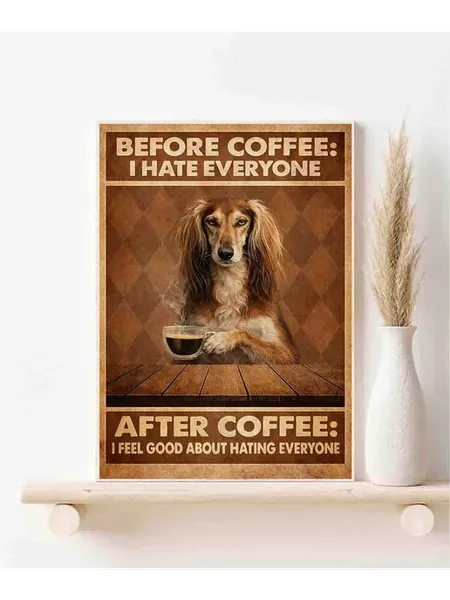 Салюки, Before After Coffee, Плакат 30x42см